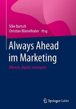 Abbildung von Bartsch / Blümelhuber | Always Ahead im Marketing | 1. Auflage | 2015 | beck-shop.de