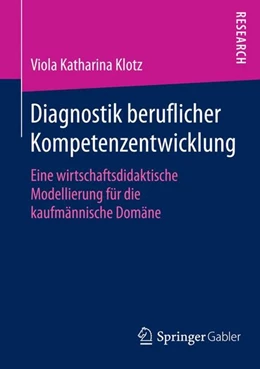 Abbildung von Klotz | Diagnostik beruflicher Kompetenzentwicklung | 1. Auflage | 2015 | beck-shop.de
