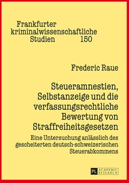 Abbildung von Raue | Steueramnestien, Selbstanzeige und die verfassungsrechtliche Bewertung von Straffreiheitsgesetzen | 1. Auflage | 2015 | 150 | beck-shop.de