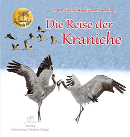 Abbildung von Fischer-Nagel | Die Reise der Kraniche | 1. Auflage | 2015 | beck-shop.de