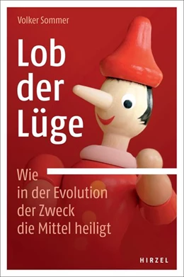 Abbildung von Sommer | Lob der Lüge. Wie in der Evolution der Zweck die Mittel heiligt | 1. Auflage | 2015 | beck-shop.de