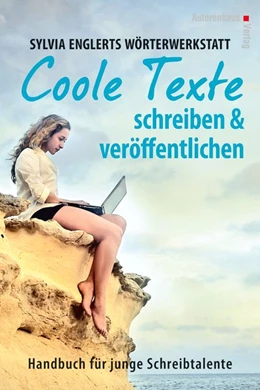 Abbildung von Englert | COOLE TEXTE schreiben und Autor/in werden | 3. Auflage | 2015 | beck-shop.de