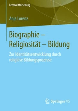 Abbildung von Lorenz | Biographie - Religiosität - Bildung | 1. Auflage | 2015 | beck-shop.de