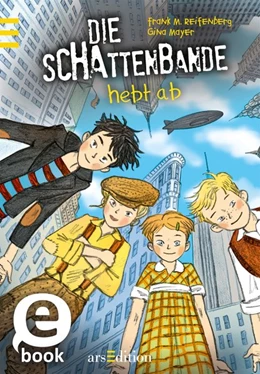 Abbildung von Reifenberg / Mayer | Die Schattenbande hebt ab (Schattenbande 5) | 1. Auflage | 2015 | beck-shop.de