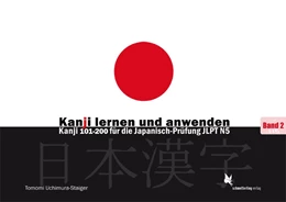 Abbildung von Uchimura-Staiger | Kanji lernen und anwenden, Bd. 1 | 1. Auflage | 2016 | beck-shop.de