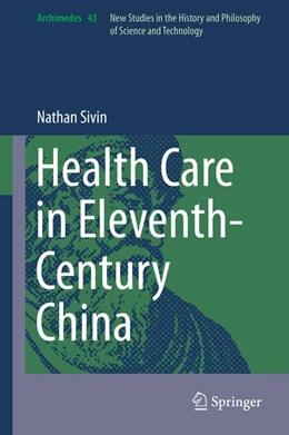 Abbildung von Sivin | Health Care in Eleventh-Century China | 1. Auflage | 2015 | beck-shop.de