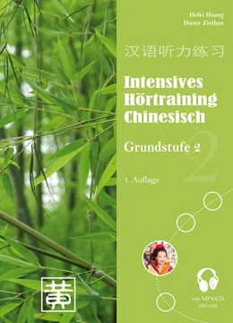 Abbildung von Ziethen / Huang | Intensives Hörtraining Chinesisch. Grundstufe 2 | 1. Auflage | 2015 | beck-shop.de
