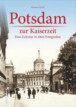 Abbildung von Ellrich | Potsdam zur Kaiserzeit | 1. Auflage | 2024 | beck-shop.de