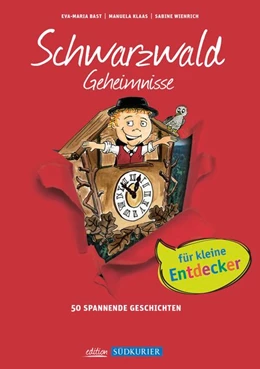 Abbildung von Bast / Klaas | Kinder Geheimnisse Schwarzwald | 1. Auflage | 2015 | beck-shop.de