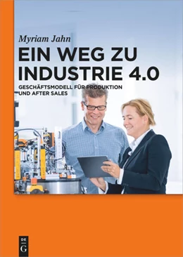 Abbildung von Jahn | Ein Weg zu Industrie 4.0 | 1. Auflage | 2016 | beck-shop.de