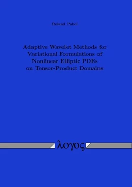 Abbildung von Pabel | Adaptive Wavelet Methods for Variational Formulations of Nonlinear Elliptic PDEs on Tensor-Product Domains | 1. Auflage | 2015 | beck-shop.de