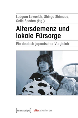 Abbildung von Lewerich / Shimada | Altersdemenz und lokale Fürsorge | 1. Auflage | 2018 | beck-shop.de