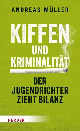 Abbildung von Müller | Kiffen und Kriminalität | 1. Auflage | 2015 | beck-shop.de