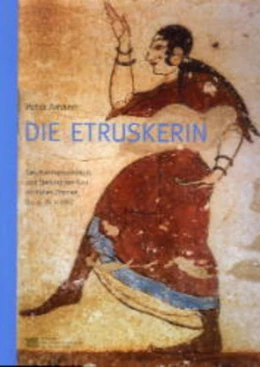 Abbildung von Amann | Die Etruskerin. Geschlechterverhältnis und Stellung der Frau im frühen Etrurien (9.-5, Jh. v. Chr.) | 1. Auflage | 2000 | 289 | beck-shop.de