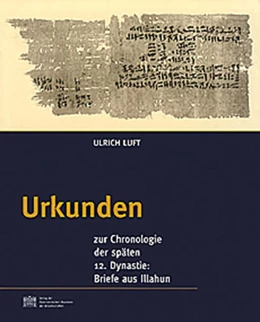 Abbildung von Luft / Bietak | Urkunden zur Chronologie der späten 12. Dynastie: Briefe aus Illahun | 1. Auflage | 2006 | 7 | beck-shop.de