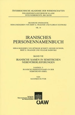 Abbildung von Hutter | Iranisches Personennamenbuch Band VII/Faszikel 2:Iranische Namen in Semitischen Nebenüberlieferungen | 1. Auflage | 2015 | 860 | beck-shop.de