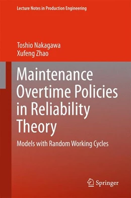 Abbildung von Nakagawa / Zhao | Maintenance Overtime Policies in Reliability Theory | 1. Auflage | 2015 | beck-shop.de