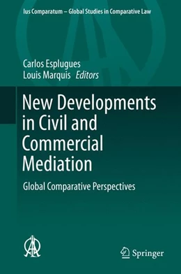Abbildung von Esplugues / Marquis | New Developments in Civil and Commercial Mediation | 1. Auflage | 2015 | beck-shop.de