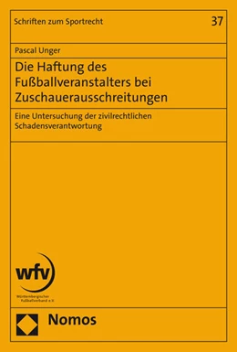 Abbildung von Unger | Die Haftung des Fußballveranstalters bei Zuschauerausschreitungen | 1. Auflage | 2015 | 37 | beck-shop.de