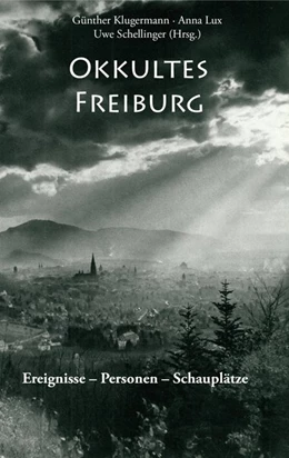 Abbildung von Klugermann / Lux | Okkultes Freiburg | 1. Auflage | 2015 | beck-shop.de