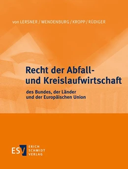 Abbildung von von Lersner / Wendenburg | Recht der Abfall- und Kreislaufwirtschaft des Bundes, der Länder und der Europäischen Union • ohne Aktualisierungsservice | 1. Auflage | 2020 | beck-shop.de