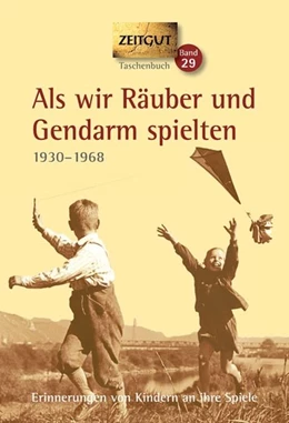 Abbildung von Kleindienst / Hantke | Als wir Räuber und Gendarm spielten. Klappenbroschur | 1. Auflage | 2016 | beck-shop.de