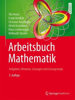 Abbildung von Arens / Hettlich | Arbeitsbuch Mathematik | 3. Auflage | 2015 | beck-shop.de