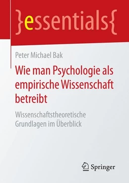 Abbildung von Bak | Wie man Psychologie als empirische Wissenschaft betreibt | 1. Auflage | 2015 | beck-shop.de