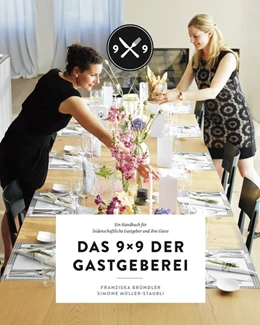 Abbildung von Bründler / Müller-Staubli | Das 9x9 der Gastgeberei | 1. Auflage | 2015 | beck-shop.de