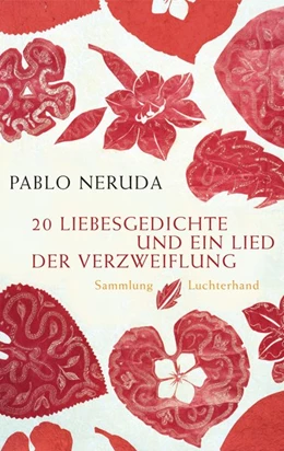 Abbildung von Neruda | 20 Liebesgedichte und ein Lied der Verzweiflung | 1. Auflage | 2009 | beck-shop.de