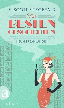Abbildung von Fitzgerald | Die besten Geschichten | 1. Auflage | 2015 | beck-shop.de