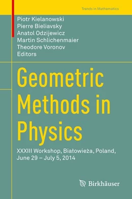 Abbildung von Kielanowski / Bieliavsky | Geometric Methods in Physics | 1. Auflage | 2015 | beck-shop.de