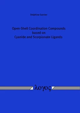 Abbildung von Garnier | Open-Shell Coordination Compounds based on Cyanide and Scorpionate Ligands | 1. Auflage | 2015 | beck-shop.de