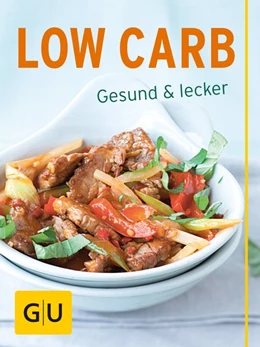 Abbildung von Schinharl / Pfannebecker | Low Carb | 1. Auflage | 2015 | beck-shop.de