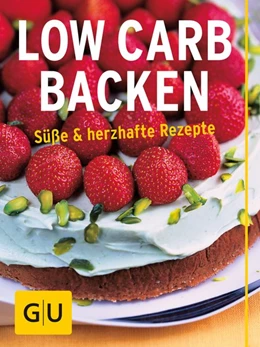 Abbildung von Fischer / Muliar | Low Carb Backen | 1. Auflage | 2015 | beck-shop.de