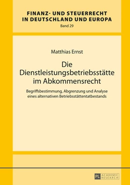 Abbildung von Ernst | Die Dienstleistungsbetriebsstätte im Abkommensrecht | 1. Auflage | 2015 | 29 | beck-shop.de
