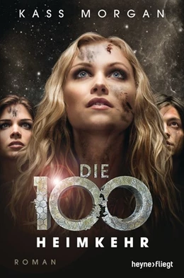 Abbildung von Morgan | Die 100 - Heimkehr | 1. Auflage | 2016 | beck-shop.de