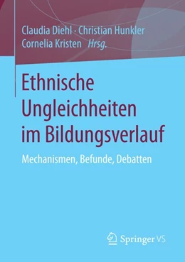 Abbildung von Diehl / Hunkler | Ethnische Ungleichheiten im Bildungsverlauf | 1. Auflage | 2015 | beck-shop.de
