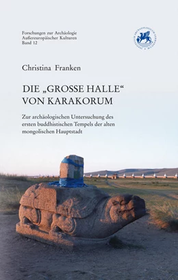 Abbildung von Franken | Die „Große Halle“ von Karakorum | 1. Auflage | 2015 | beck-shop.de