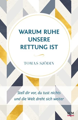 Abbildung von Sjödin | Warum Ruhe unsere Rettung ist | 1. Auflage | 2016 | beck-shop.de