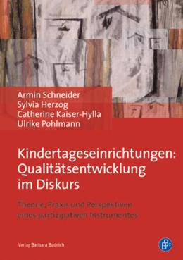 Abbildung von Schneider / Kaiser-Hylla | Kindertageseinrichtungen: Qualitätsentwicklung im Diskurs | 1. Auflage | 2015 | beck-shop.de
