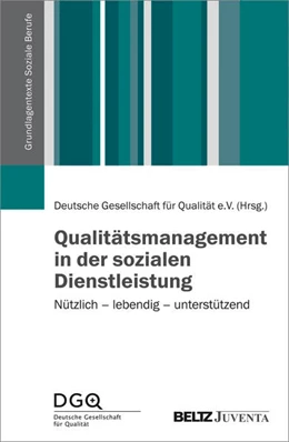 Abbildung von Deutsche Gesellschaft für Qualität e.V. | Qualitätsmanagement in der sozialen Dienstleistung | 1. Auflage | 2016 | beck-shop.de