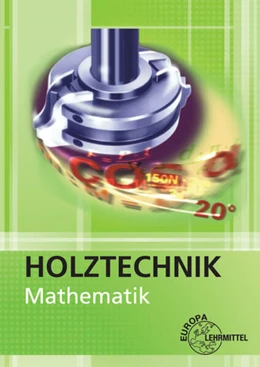 Abbildung von Nutsch / Spellenberg | Mathematik Holztechnik | 1. Auflage | 2015 | beck-shop.de