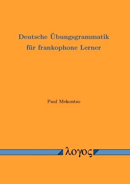 Abbildung von Mekontso | Deutsche Übungsgrammatik für frankophone Lerner | 1. Auflage | 2015 | beck-shop.de