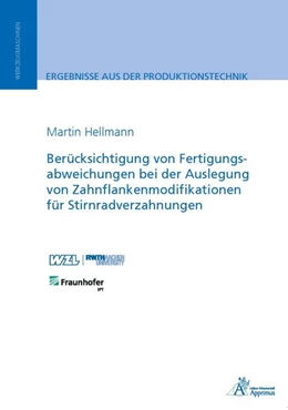 Abbildung von Hellmann | Berücksichtigung von Fertigungsabweichungen in der Auslegung von Zahnflankenmodifikationen für Stirnradverzahnungen | 1. Auflage | 2015 | beck-shop.de