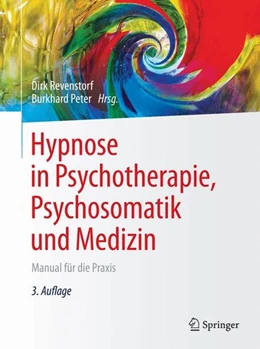 Abbildung von Revenstorf / Peter | Hypnose in Psychotherapie, Psychosomatik und Medizin | 3. Auflage | 2015 | beck-shop.de
