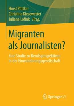 Abbildung von Pöttker / Kiesewetter | Migranten als Journalisten? | 1. Auflage | 2015 | beck-shop.de