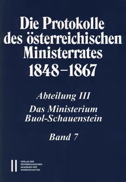 Abbildung von Malfer / | Die Protokolle des österreichischen Ministerrates 1848-1867 Abteilung III: Das Ministerium Buol-Schauenstein Band 7 | 1. Auflage | 2015 | 3/7 | beck-shop.de