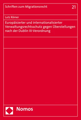 Abbildung von Römer | Europäisierter und internationalisierter Verwaltungsrechtsschutz gegen Überstellungen nach der Dublin III-Verordnung | 1. Auflage | 2016 | 21 | beck-shop.de