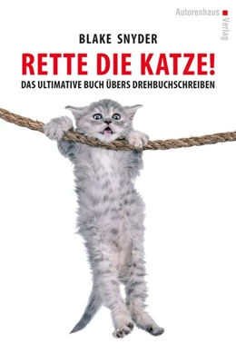 Abbildung von Snyder | Rette die Katze! Das ultimative Buch übers Drehbuchschreiben | 1. Auflage | 2015 | beck-shop.de